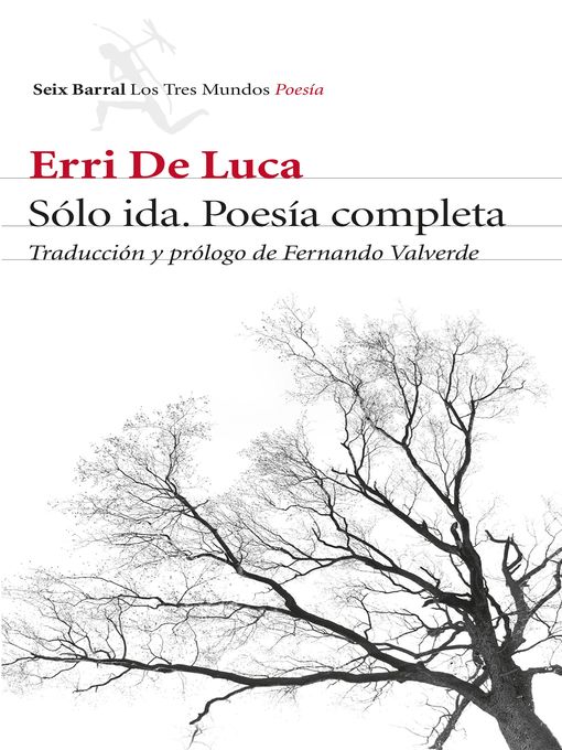 Title details for Sólo ida. Poesía completa by Erri De Luca - Available